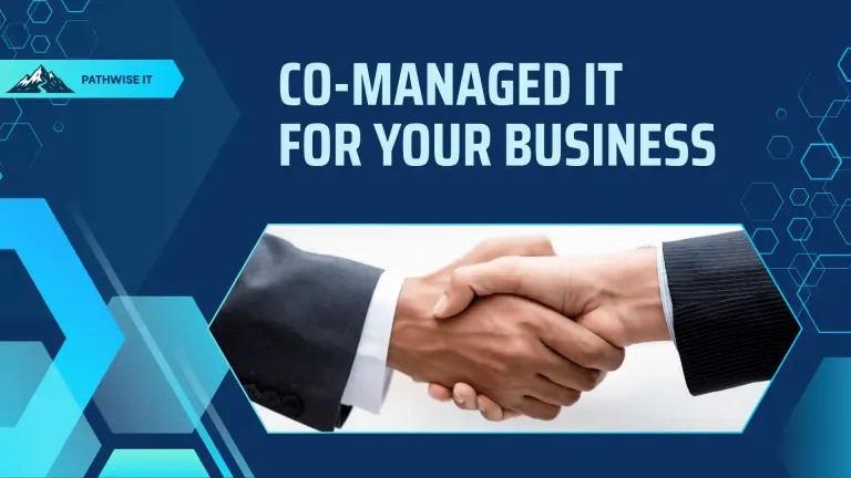 romotional graphic with a dark blue background and angular light-blue hexagonal tech patterns in the corners. A PathWise IT mountain logo and "PATHWISE IT" text sit in a banner at the upper left. Centered below the headline is a photo of two people in business suits shaking hands, framed by a blue geometric border. Bold headline text at the top reads "CO-MANAGED IT FOR YOUR BUSINESS."